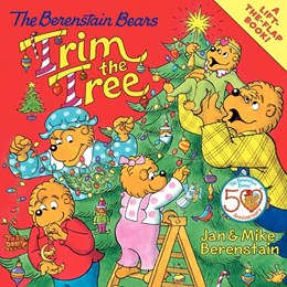 THE BERENSTAIN BEARS TRIM THE TREE - BERENSTAIN. JAN & MIKE